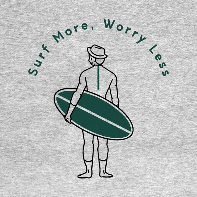 Surf More Worry Less T-shirt by AKPrints